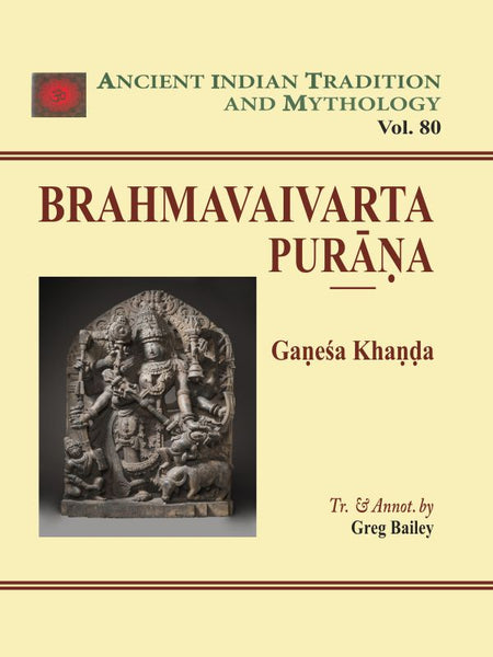 Ancient Indian Tradition and Mythology (Vol. 80)  The Brahmavaivarta Purana