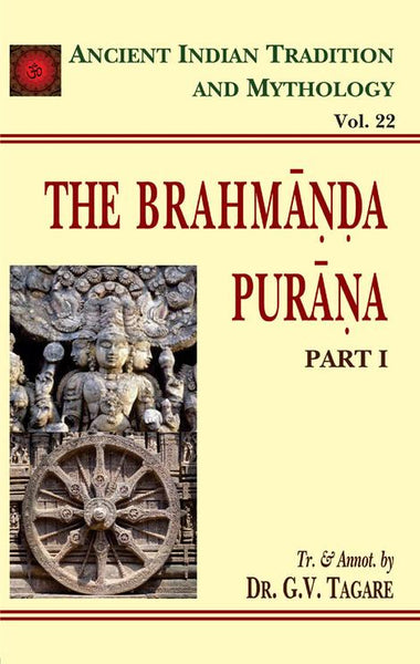 Brahmanda Purana Pt. 1 (AITM Vol. 22): Ancient Indian Tradition And Mythology (Vol. 22)