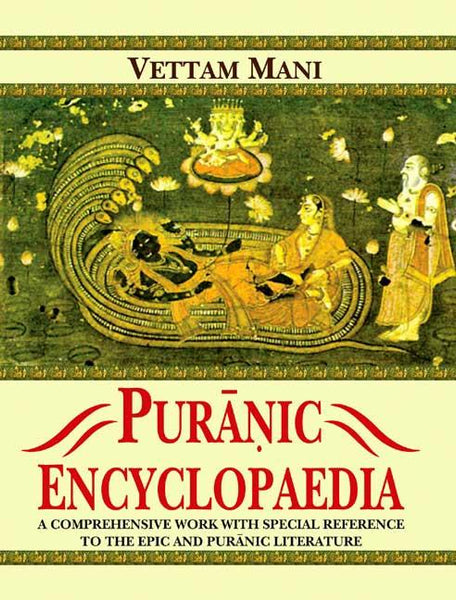 Puranic Encyclopaedia: A Comprehensive work with Special Reference to the Epic and Puranic Literature