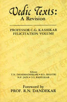 Vedic Texts: A Revision: Professor C.G. Kashikar Felicitation Volume