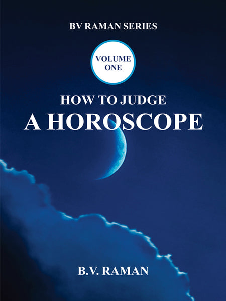 How to Judge a Horoscope (Vol. 1)