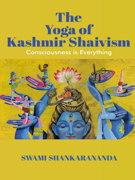 The Yoga of Kashmir Shaivism