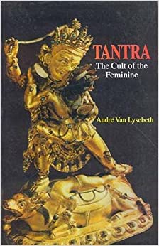 Tantra: The Cult of the Feminine