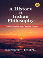 A History of Indian Philosophy (Vol. 1 to Vol. 5)