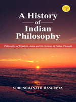 A History of Indian Philosophy (Vol. 1 to Vol. 5)