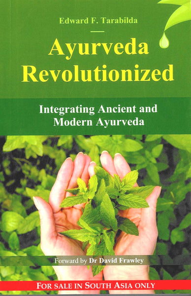 Ayurveda Revolutionized: Integrating Ancient and Modern Ayurveda