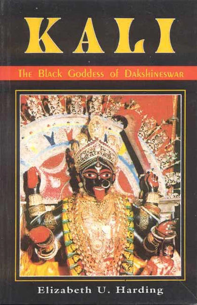Kali: The Black Goddess of Dakshineshwar