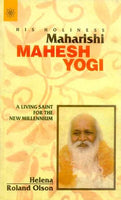 His Holiness Maharishi Mahesh Yogi: A Living Saint for the New Millennium