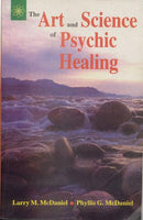 How to Develop your Psychic Powers: The Art and Science of Psychic Healing