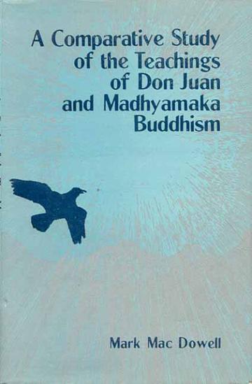 A Comparative Study of the Teachings of Don Juan and: Knowledge and Transformation