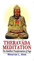 Theravada Meditation: The Buddhist Transformation of Yoga