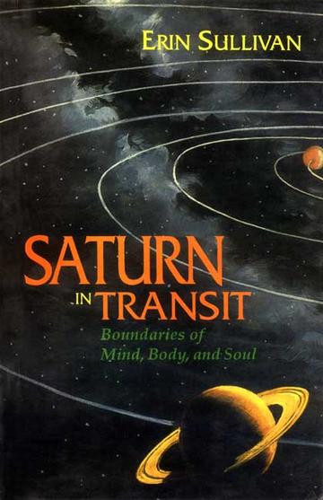 Saturn in Transit: Boundaries of Mind, Body and Soul