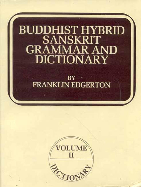 Buddhist Hybrid Sanskrit Grammar and Dictionary (2 Vols.)