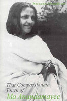 That Compassionate Touch of Ma Anandamayee