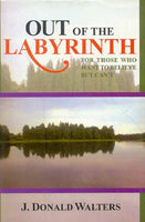 Out of the Labyrinth: For those who want to believe but Can't