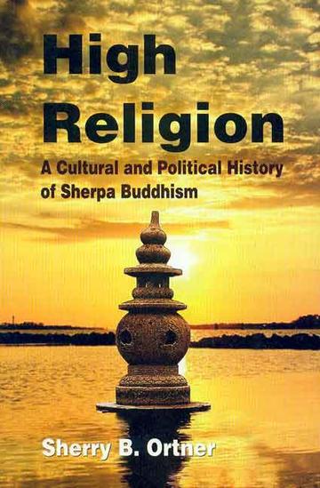 High Religion: A Cultural and Political History of Sherpa Buddhism