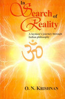 In Search of Reality: A Layman's journey through Indian Philosophy