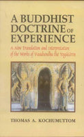 A Buddhist Doctrine of Experience: A New Translation and Interpretation of the works of Vasubhandhu the Yogacarin