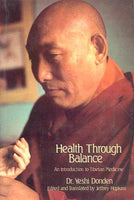 Health Through Balance: An Introduction to Tibetan Medicine