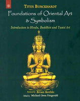 Foundations of Oriental Art and Symbolism: Introduction to Hindu, Buddhist and Taoist Art