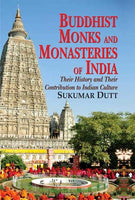 Buddhist Monks and Monasteries of India: Their History and Contribution to Indian Culture