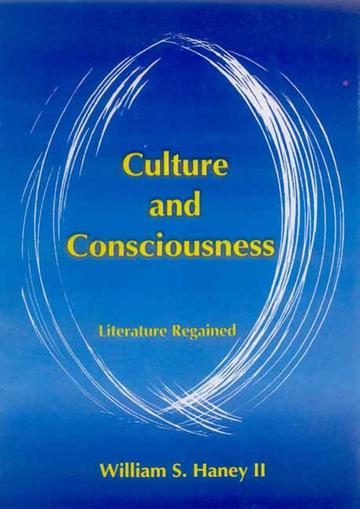 Culture and Consciousness: Literature Regained