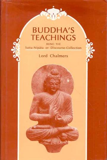 Buddha's Teachings: Being the Sutta-Nipata or Discourse Collection