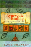 Ayurvedic Healing: A Comprehensive Guide