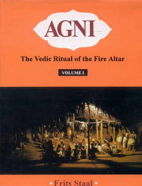 Agni (2 Vols.) with 2 CDs: The Vedic Ritual of the Fire Altar