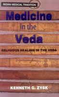 Medicine in the Veda: Religious Healing in the Veda