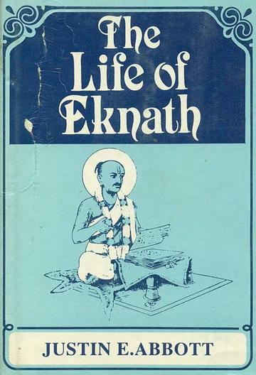 The Life of Eknath: Sri Eknath Charita, Translated from the Bhaktalilamrta