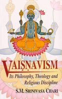 Vaisnavism: Its Philosophy, Theology and Religious Discipline