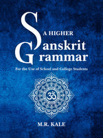 A Higher Sanskrit Grammar